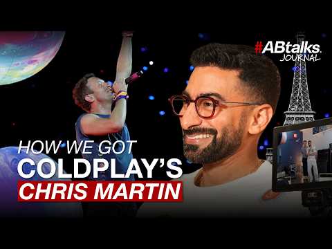 How We Got Coldplay’s Chris Martin | #ABtalks Journal 2026