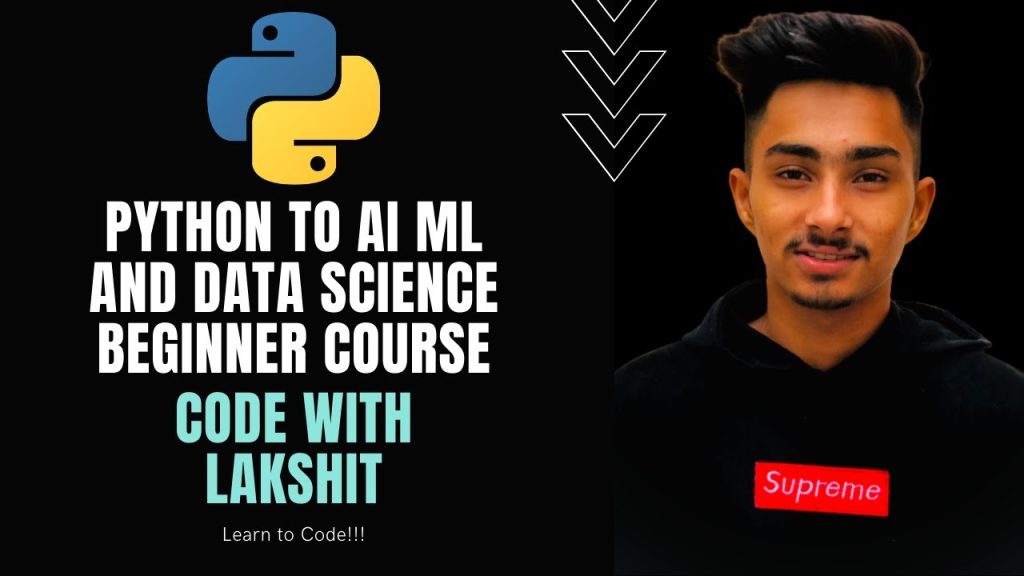 Preview of Python to AI ML and Data Science Beginner Course | Code with Lakshit | Python tutorial #1