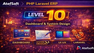 كورس Level 10 – PHP Laravel ERP – تصميم الداشبورد الاحترافي وهيكلة النظام | Dashboard