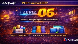 كورس Level 06 – PHP Laravel ERP – نظام اشتراكات الشركات SaaS | Multi Company
